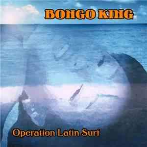 Bongo King - Operation Latin Surf FLAC album
