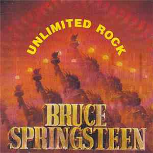 Bruce Springsteen - Unlimited Rock download flac