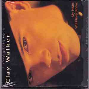 Clay Walker - My Heart Will Never Know download flac