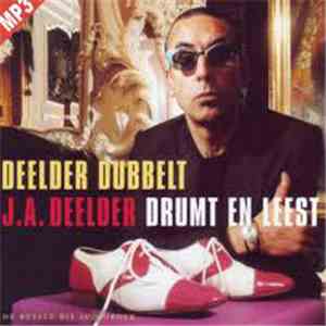 J.A. Deelder - Deelder Dubbelt - J.A. Deelder Drumt En Leest download flac