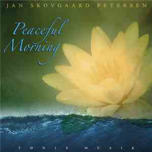 Jan Skovgaard Petersen - Peaceful Morning download flac