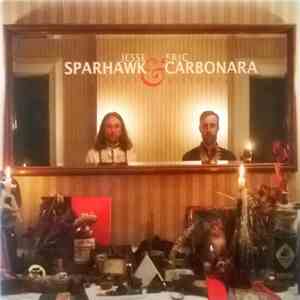 Jesse Sparhawk & Eric Carbonara - Tributes & Diatribes download flac
