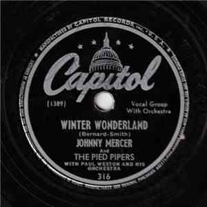 Johnny Mercer And The Pied Pipers With Paul Weston And His Orchestra - Winter Wonderland download flac