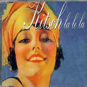 Kitsch  - La Le La download flac