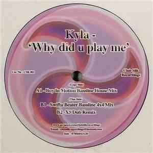 Kyla  - Why Did You Play Me download flac