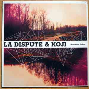 La Dispute & Koji  - Never Come Undone download flac