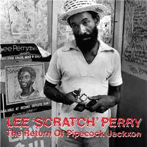 Lee "Scratch" Perry - The Return Of Pipecock Jackxon download flac