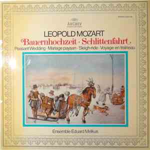 Leopold Mozart - Ensemble Eduard Melkus - Bauernhochzeit - Musikalische Schlittenfahrt download flac