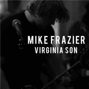 Mike Frazier - Virginia Son download flac