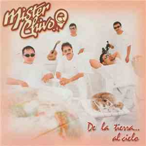 Mister Chivo - De La Tierra... Al Cielo download flac