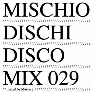 Mustang  - MDD Mix 029 download flac