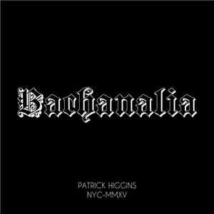 Patrick Higgins - Bachanalia download flac