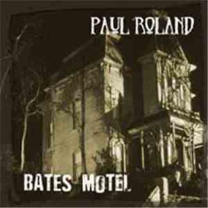 Paul Roland - Bates Motel download flac