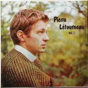 Pierre Létourneau - Pierre Létourneau Vol. 1 download flac