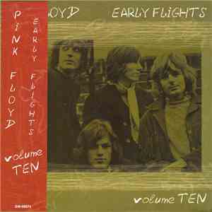 Pink Floyd - Early Flights Volume Ten download flac
