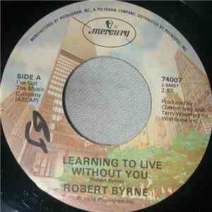 Robert Byrne - Learning To Live Without You / Bound To Know The Blues download flac