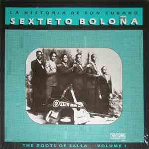 Sexteto Boloña - La Historia De Son Cubano - The Roots Of Salsa - Volume I download flac