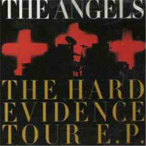The Angels - The Hard Evidence Tour E.P. download flac