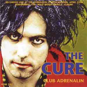 The Cure - Club Adrenalin download flac