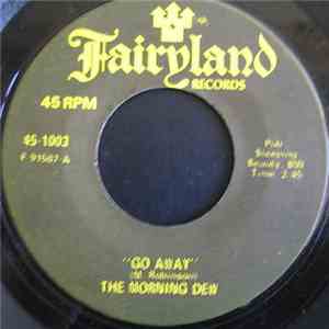 The Morning Dew - Go Away / Be A Friend download flac