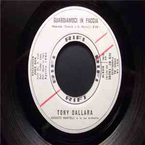 Tony Dallara - Si Chiamava Lucia / Guardiamoci In Faccia download flac