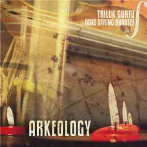 Trilok Gurtu / Arkè String Quartet - Arkeology download flac