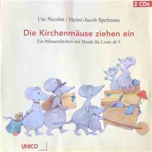 Ute Nicolas / Heinz-Jacob Spelmans - Die Kirchenmäuse Ziehen Ein download flac