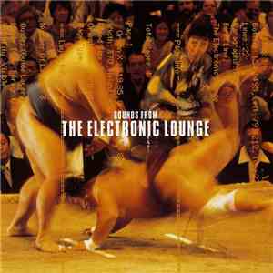 Various - Sounds From The Electronic Lounge download flac