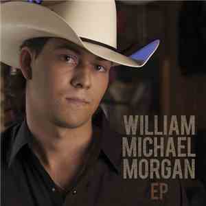 William Michael Morgan - EP download flac