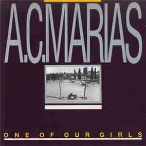 A.C. Marias - One Of Our Girls (Has Gone Missing) download flac