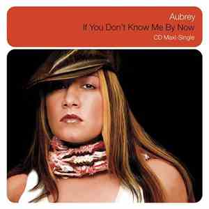 Aubrey  - If You Don't Know Me By Now download flac
