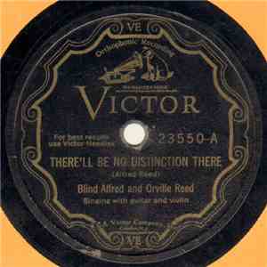 Blind Alfred And Orville Reed - There'll Be No Distinction There / Beware download flac