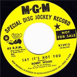 Bobby Wood - Say It's Not You / Is That All There Is To It download flac