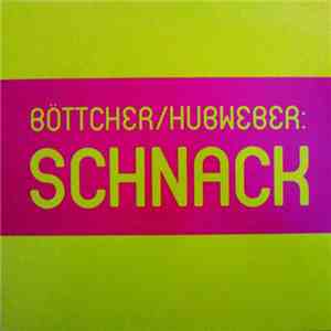 Böttcher / Hubweber - Schnack FLAC album