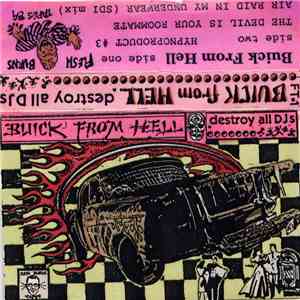 Buick From Hell - Destroy All DJs Volume One download flac