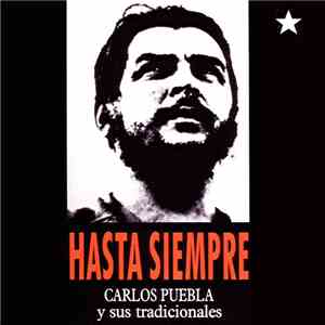 Carlos Puebla Y Sus Tradicionales - Hasta Siempre download flac