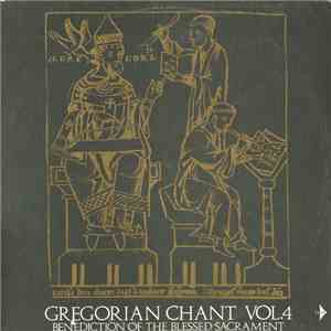 Choeur Des Moniales De L'Abbaye Notre-Dame D'Argentan . Director: Dom Joseph Gajard - Gregorian Chant Vol. 4 - Benediction Of The Blessed Sacrament download flac