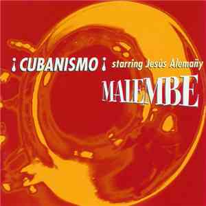 ¡Cubanismo! Starring Jesús Alemañy - Malembe download flac