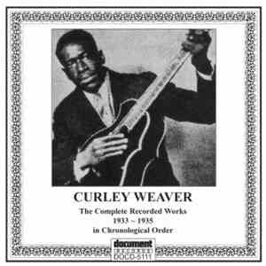 Curley Weaver - Complete Recorded Works 1933-1935 In Chronological Order download flac