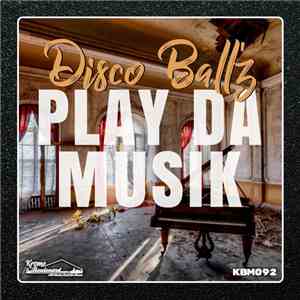 Disco Ball'z - Play Da Musik download flac