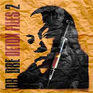 Dr. Dre - Detox Files 2 download flac