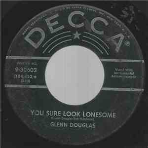 Glenn Douglas - You Sure Look Lonesome download flac