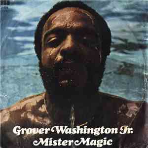 Grover Washington, Jr. - Mister Magic download flac