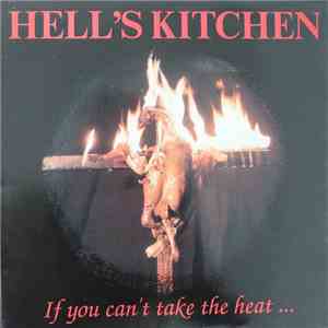 Hell's Kitchen - If You Can't Take The Heat... download flac