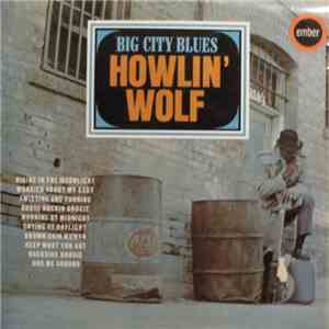 Howling Wolf - Big City Blues download flac