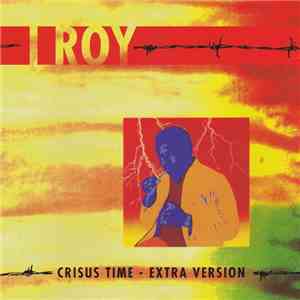I Roy - Crisus Time - Extra Version download flac