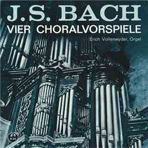 J. S. Bach ; Erich Vollenwyder - Vier Choralvorspiele download flac