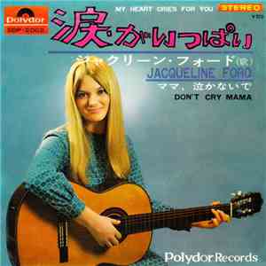 Jacqueline Ford - My Heart Cries For You / Don't Cry Mama download flac
