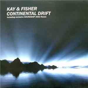 Kay & Fisher - Continental Drift download flac