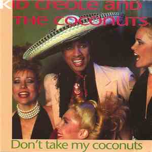 Kid Creole And The Coconuts - Don't Take My Coconuts download flac